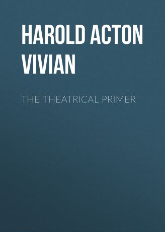 Harold Acton Vivian The Theatrical Primer