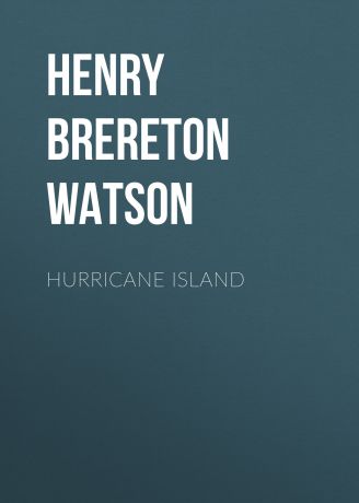 Henry Brereton Marriott Watson Hurricane Island