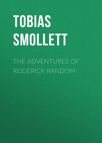 Tobias Smollett The Adventures of Roderick Random