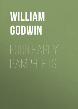 William Godwin Four Early Pamphlets