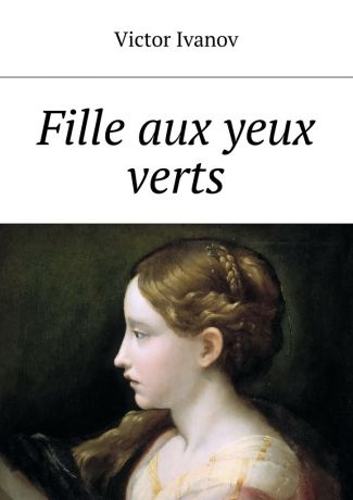 Victor Ivanov Fille aux yeux verts