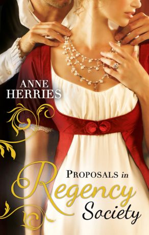 Anne Herries Proposals in Regency Society: Make-Believe Wife / The Homeless Heiress
