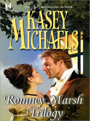 Kasey Michaels Romney Marsh Trilogy: A Gentleman by Any Other Name / The Dangerous Debutante / Beware of Virtuous Women