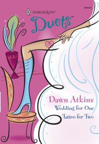 Dawn Atkins Wedding For One: Wedding For One / Tattoo For Two