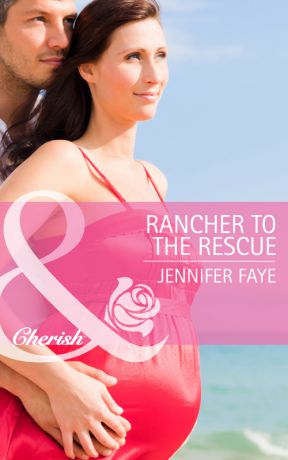 Jennifer Faye Rancher to the Rescue