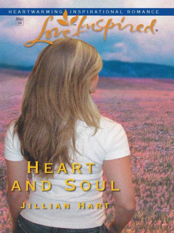 Jillian Hart Heart and Soul
