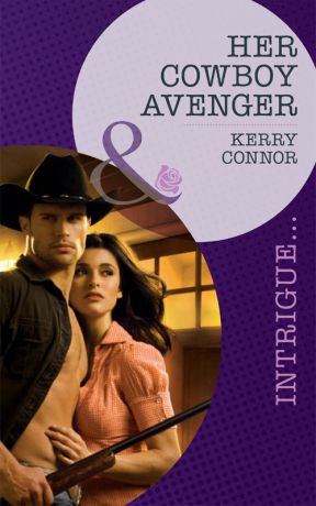 Kerry Connor Her Cowboy Avenger