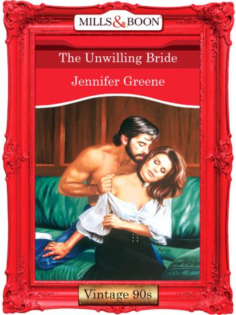 Jennifer Greene The Unwilling Bride