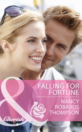 Nancy Thompson Robards Falling for Fortune