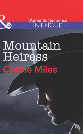 Cassie Miles Mountain Heiress