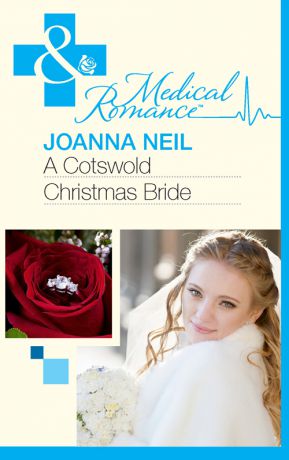 Joanna Neil A Cotswold Christmas Bride