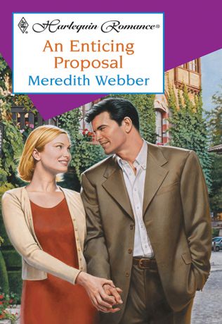 Meredith Webber An Enticing Proposal