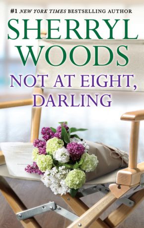 Sherryl Woods Not At Eight, Darling