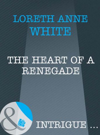 Loreth White Anne The Heart of a Renegade