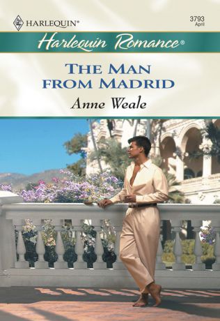 ANNE WEALE The Man From Madrid