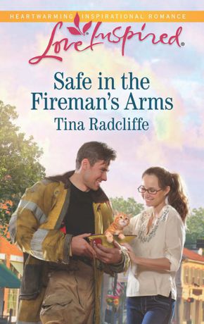 Tina Radcliffe Safe in the Fireman