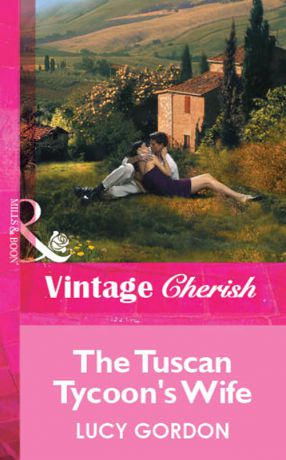 Lucy Gordon The Tuscan Tycoon
