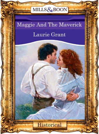 Laurie Grant Maggie And The Maverick