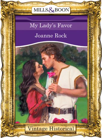 Joanne Rock My Lady's Favor