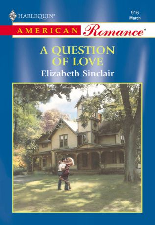 Elizabeth Sinclair A Question Of Love