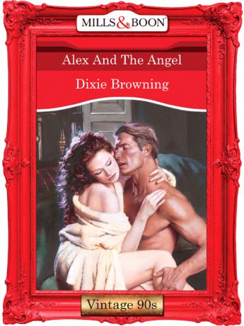 Dixie Browning Alex And The Angel