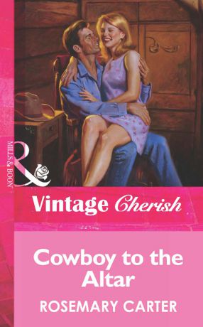 Rosemary Carter Cowboy To The Altar