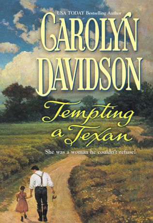 Carolyn Davidson Tempting A Texan