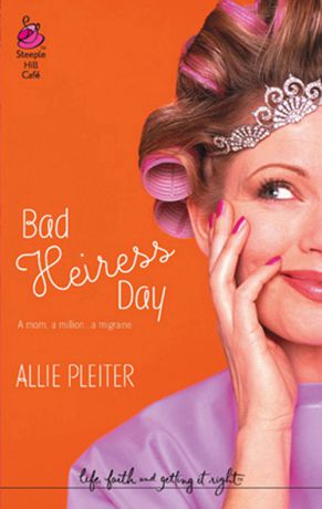Allie Pleiter Bad Heiress Day