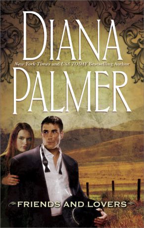 Diana Palmer Friends and Lovers