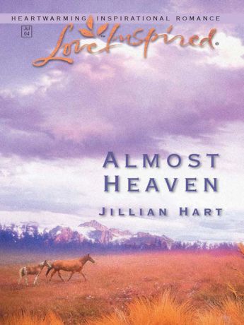 Jillian Hart Almost Heaven