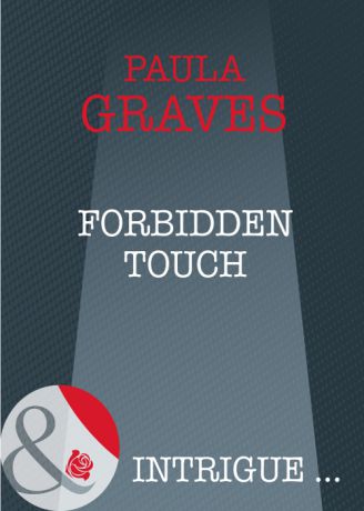 Paula Graves Forbidden Touch