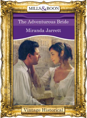 Miranda Jarrett The Adventurous Bride