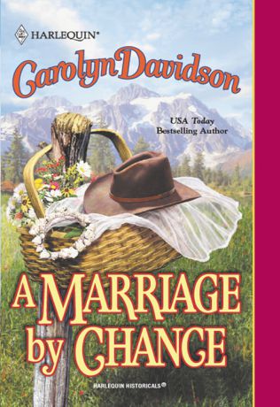 Carolyn Davidson A Marriage By Chance