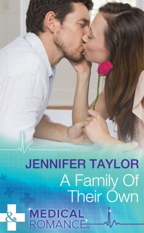 Jennifer Taylor A Family Of Their Own