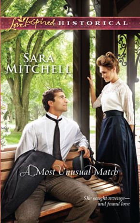 Sara Mitchell A Most Unusual Match