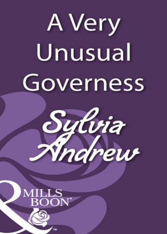 Sylvia Andrew A Very Unusual Governess