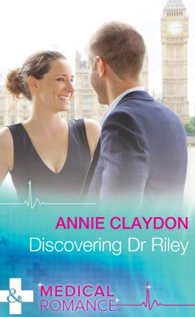 Annie Claydon Discovering Dr Riley