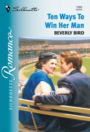 Beverly Bird Ten Ways To Win Her Man