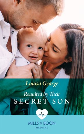 Louisa George Reunited By Their Secret Son
