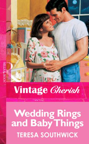 Teresa Southwick Wedding Rings and Baby Things