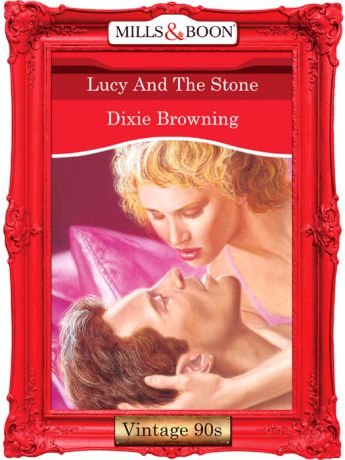 Dixie Browning Lucy And The Stone