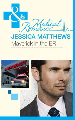 Jessica Matthews Maverick In The Er