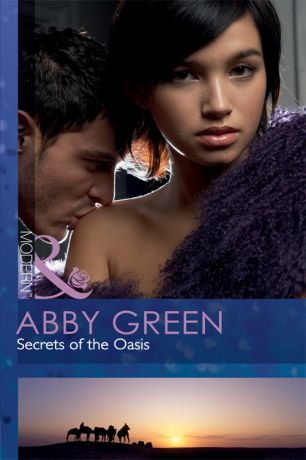 ABBY GREEN Secrets of the Oasis