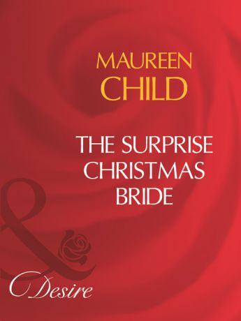 Maureen Child The Surprise Christmas Bride