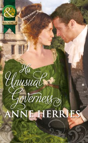 Anne Herries His Unusual Governess