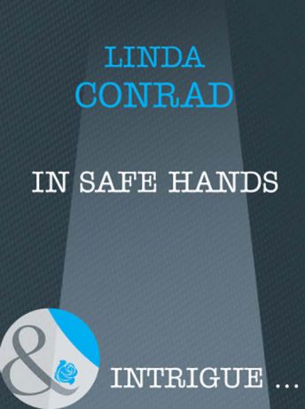 Linda Conrad In Safe Hands