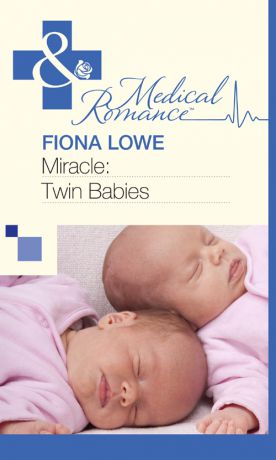 Fiona Lowe Miracle: Twin Babies
