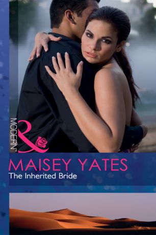 Maisey Yates The Inherited Bride