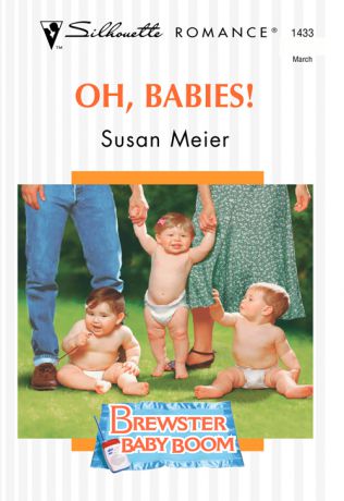 SUSAN MEIER Oh, Babies!