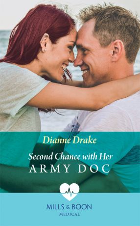 Dianne Drake Second Chance With Her Army Doc